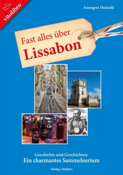 Annegret Heinold Fast alles über Lissabon Buch