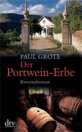Paul Grote Der Portweinerbe